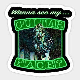 OG GUITARIST - Wanna See My Guitar Face? Sticker